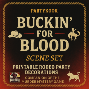 Buckin’ for Blood Scene Set – Printable Rodeo Party Decorations